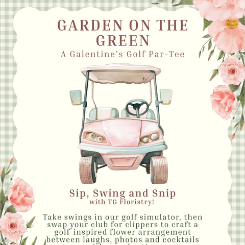 Garden on the Green Galentine's Golf Par-Tee